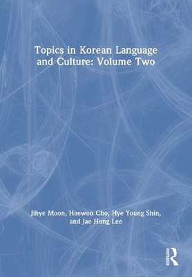 Jihye Moon Haewon Cho Hye Young  Topics in Korean Language and Cu (Taschenbuch)