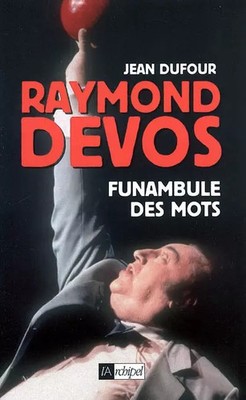 Raymond Devos, Wortseiler, Jean Dufour