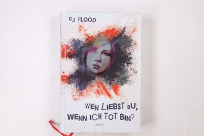 45908 C. J. Flood WEN LIEBST DU, WENN ICH TOT BIN? HC
