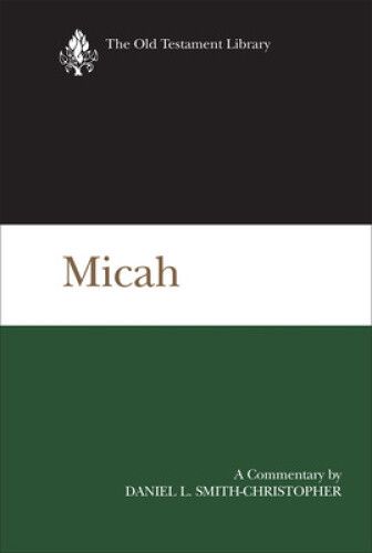 Thumbnail - Micah (old Testament Library) By Daniel L. Smith-christopher
