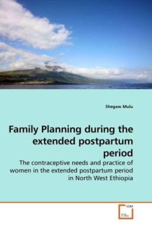 Thumbnail - Shegaw Mulu | Family Planning During The Extended Postpartum Period |
