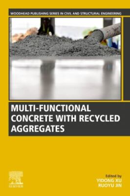 Multi-functional Concrete With Recycled Aggregates, Paperback by Xu, Yidong (...