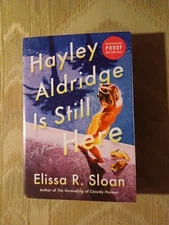 Hayley Aldridge Is Still Here By Elissa R Sloan ARC Uncorrected Proof 2023...