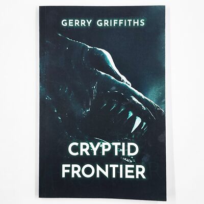 Cryptid Frontier: Cryptid Zoo #7 by Gerry Griffiths (2021, Paperback)