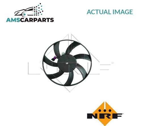 47417 ENGINE COOLING RADIATOR FAN 47417 NRF NEW OE REPLACEMENT | eBay UK