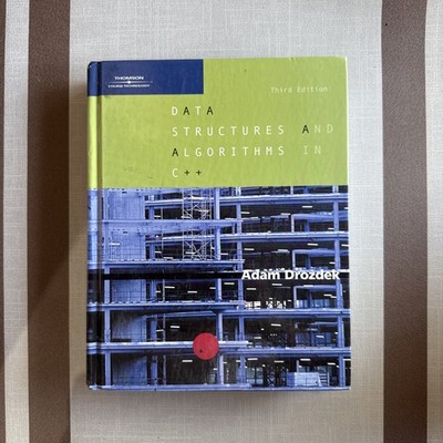 Data Structure and Algorithms in C++ Third Edition by Adam Drozdek (2004,...