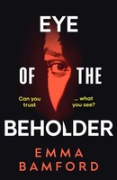 Eye Of The Beholder, Emma Bamford