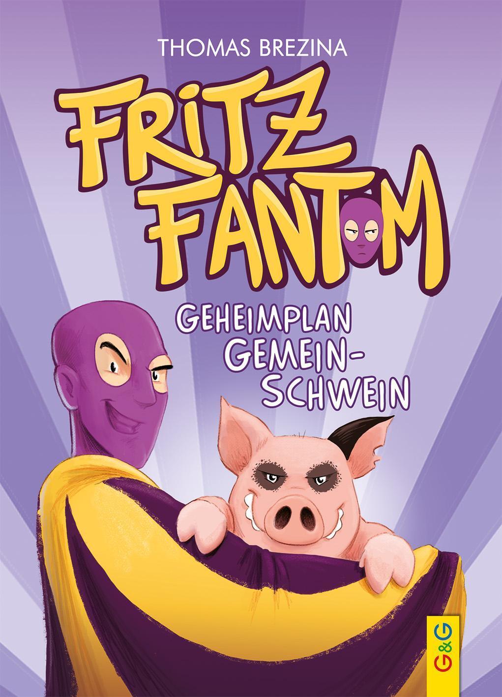 Thumbnail - Thomas Brezina Fritz Fantom - Geheimplan Gemein-schwein 9783707424539