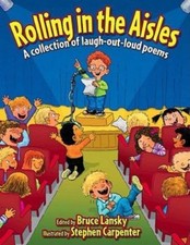 Rolling in the Aisles (Revision): A Collection of Laugh-Out-Loud Poems (Giggle 