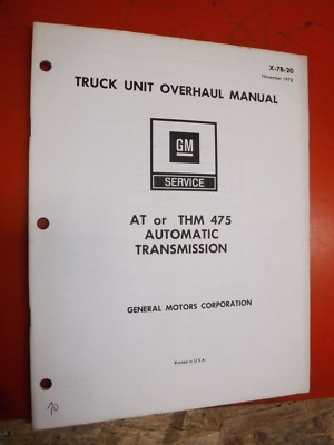 1972 GMC TRUCK UNIT OVERHAUL MANUAL AT OR THM 475 AUTOMATIC TRANSMISSION