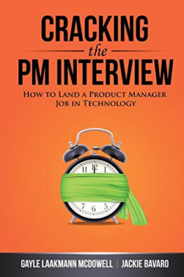 Cracking the PM Interview: How to Land a Product Manage - Paperback NEW McDowell