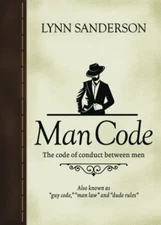 Man Code: The Code of Conduct Betwe..., Sanderson, Lynn