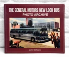 Rare: The General Motors New Look Bus Photo Archive Book by John H. McKane
