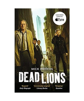 Dead Lions: Slough House Thriller 2, Mick Herron