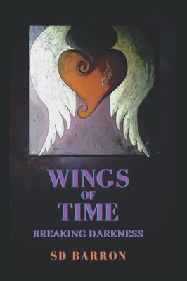 Wings of Time: Breaking Darkness (Wings of Time Trilogy)