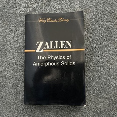 The Physics of Amorphous Solids by Richard Zallen