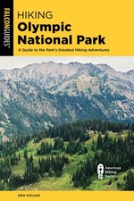 Hiking Olympic National Park: A Guide to the Park's Greatest Hiking Adventure...