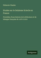 Philarete Chasles | Etudes Sur Le Seizieme Sciecle En France | Taschenbuch