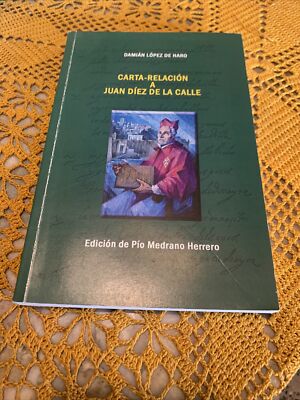 Carta-Relacion a Juan Diez de la Calle by Pio Medrano Herrero