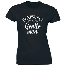 Raising A Gentleman Women's Shirt Cute Mom Tee Gift for Mamas Mother's Day Gift