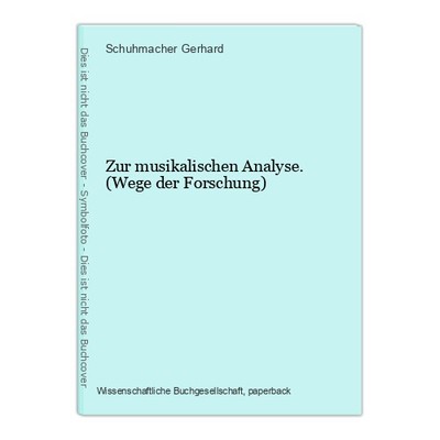 Zur musikalischen Analyse. (Wege der Forschung) Gerhard, Schuhmacher: