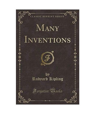 Many Inventions [Classic Reprint], Rudyard Kipling