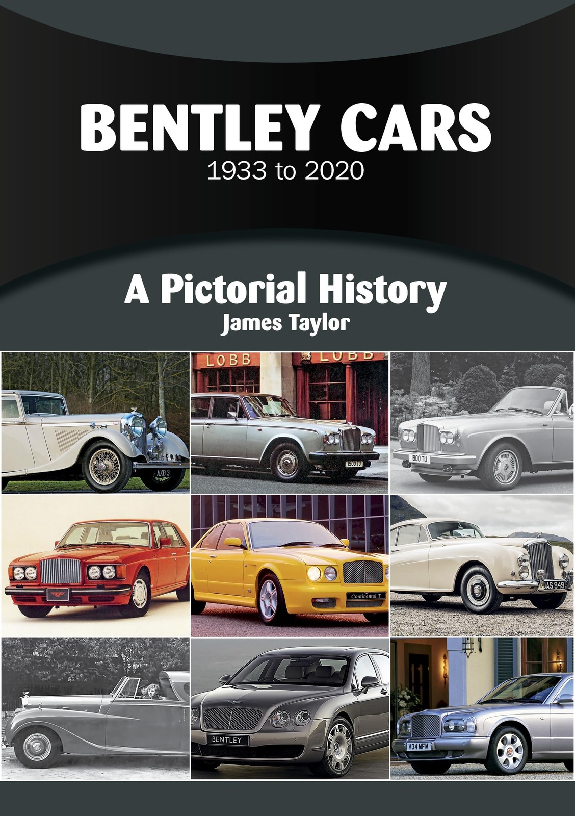 Bentley Cars 1933 to 2020: A Pictorial History: 25 by James Taylor (PB 2025) - Image 3