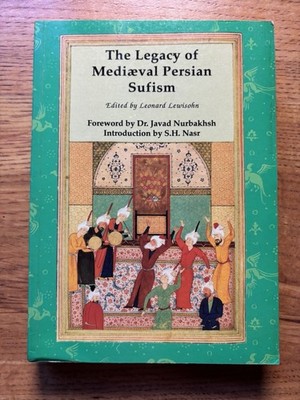 Legacy of Medieval Persian Sufism by Seyyed Hossein Nasr (Trade Paperback)