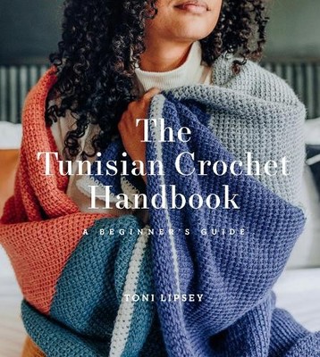 The Tunisian Crochet Handbook by Toni Lipsey - 9781419747182