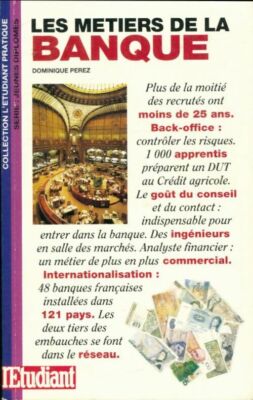 Les métiers de la banque - Dominique Perez - V674953
