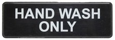 Sign 9" x 3" x 1/8", Hand Wash Only QTY-12