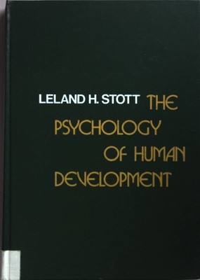 The Psychology of Human Development. Stott, L.H.: