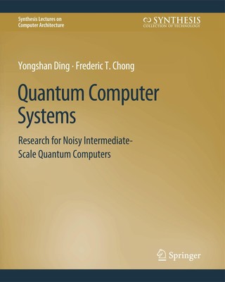 Quantum Computer Systems | Frederic T. Chong (u. a.) | Taschenbuch | xxiii