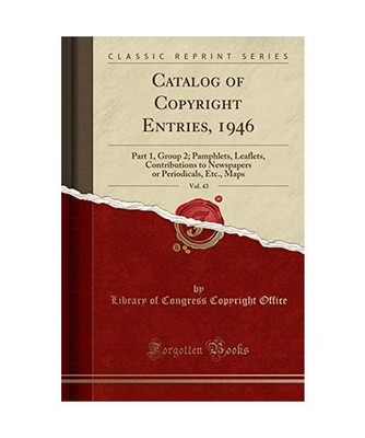 Catalog of Copyright Entries, 1946, Vol. 43: Part 1, Group 2; Pamphlets, Leaflet
