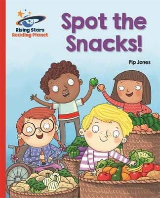 Pip Jones Reading Planet - Spot the Snacks! - Red A: Gal (Paperback) (UK IMPORT)