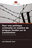 Luiz Eduardo Cani | Pour Une Politique Criminelle En MatièRe De Drogues...