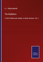 The Gladiators G. J. Whyte Melville