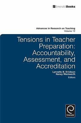 Tensions in Teacher Preparation: Accountability, Assessment, and Accreditati...