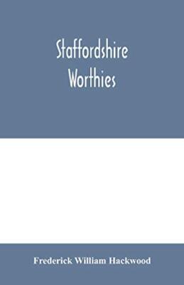 Staffordshire Worthies von Frederick William Hackwood (Taschenbuch, 2020)