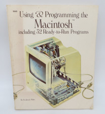 Using Programming the Macintosh Including 32 Ready-to-Run Programs 1984 BOOK
