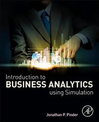 Introduction to Business Analytics Using Simulation | Jonathan P. Pinder | Buch