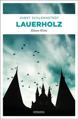 Jobst Schlennstedt | Lauerholz | Taschenbuch | Deutsch (2019) | Küsten Krimi