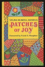 Patches of Joy - Hardcover, by Velma Seawell Daniels - Good