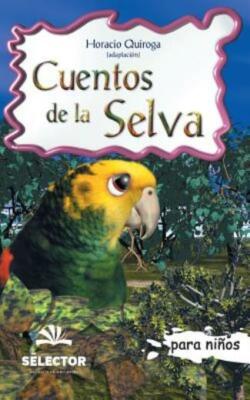 Cuentos De La Selva: Clasicos Para Ninos