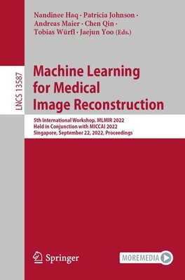 Nandinee Haq (u. a.) | Machine Learning for Medical Image Reconstruction | Buch