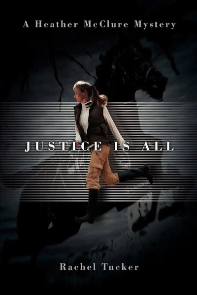 Rachel Tucker | Justice Is All | Taschenbuch | Englisch (2008) | Iuniverse-image