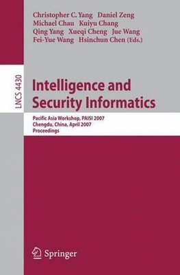 Intelligence and Security Informatics: Pacific Asia Workshop, PAISI 2007, Chengd