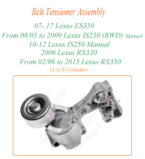 Belt Tensioner Assembly For 0717 Lexus ES350 0612 IS250 RX330 RX350 3.5 Cyl eBay