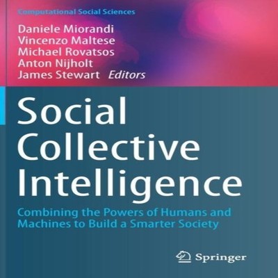 Social Collective Intelligence Combining the Powers of Humans and