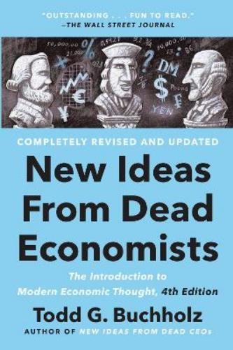 Todd G. Buchholz New Ideas From Dead Economists (Tascabile)